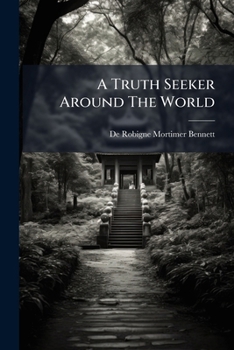 A Truth Seeker Around The World: From Bombay To Hong Kong