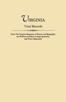 Paperback Virginia Vital Records, from the Virginia Magazine of History and Biography, the William and Mary College Quarterly, and Tyler's Quarterly Book