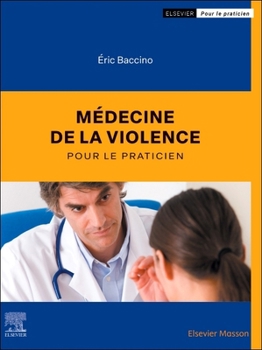 Paperback Médecine de la Violence Pour Le Praticien [French] Book