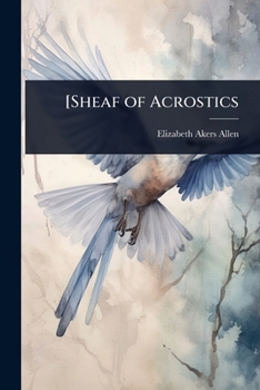 [Sheaf of Acrostics