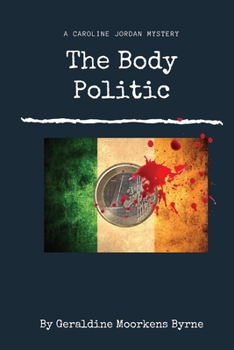 Paperback The Body Politic: Caroline Jordan Series Book 1 Book
