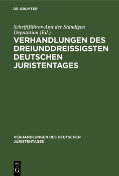Hardcover Verhandlungen des dreiunddreißigsten Deutschen Juristentages [German] Book