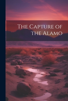 Paperback The Capture of the Alamo Book