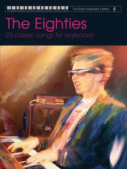 Paperback The Eighties (Easy Keyboard Library) Book