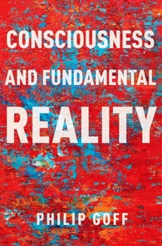 Paperback Consciousness and Fundamental Reality Book