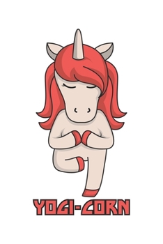 Yogi-Corn: Yoga Einhorn Geschenk F�r Reiterin Und Yoga Lehrerin Dina5 Gepunktet Notizbuch Tagebuch Planer Notizblock Journal Malheft Strazze