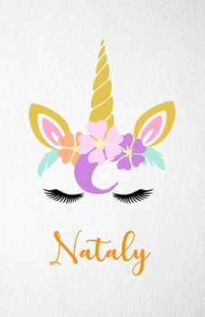 Nataly A5 Lined Notebook 110 Pages: Funny Blank Journal For Lovely Magical Unicorn Face Dream Family First Name Middle Last Surname. Unique Student Teacher Scrapbook/ Composition Great For Home School