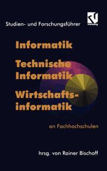 Paperback Studien- Und Forschungsführer: Informatik, Technische Informatik, Wirtschaftsinformatik an Fachhochschulen [German] Book