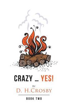 Paperback Crazy ... Yes!: Book Two Book