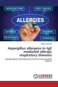 Paperback Aspergillus Allergens in IGE Mediated Allergic Respiratory Diseases Book