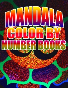 MANDALA COLOR BY NUMBER BOOKS: KIDS AND ADULTS
