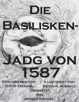 Die Basiliskenjagd von 1587 (German Edition)