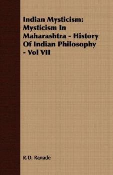 Paperback Indian Mysticism: Mysticism In Maharashtra - History Of Indian Philosophy - Vol VII Book