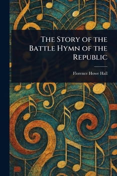 Paperback The Story of the Battle Hymn of the Republic Book