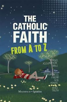 Hardcover The Catholic Faith from A to Z Book