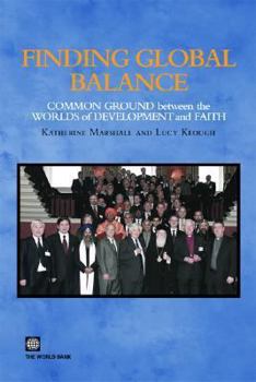 Paperback Finding Global Balance: Common Grounds Between the Worlds of Development And Faith Book