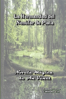 Paperback La Hermandad del Nenúfar de Plata [Spanish] Book