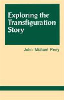 Paperback Exploring the Transfiguration Story Book