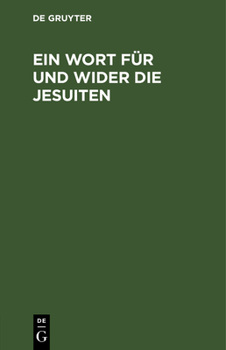 Hardcover Ein Wort Für Und Wider Die Jesuiten [German] Book