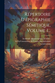 Paperback Répertoire D'épigraphie Sémitique, Volume 1... [French] Book