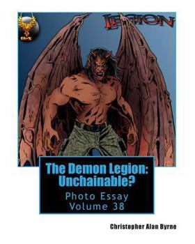 Paperback The Demon Legion: Unchainable?: Photo Essay Volume 38 Book