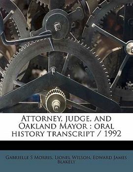 Paperback Attorney, Judge, and Oakland Mayor: Oral History Transcript / 199 Book