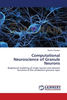 Paperback Computational Neuroscience of Granule Neurons Book