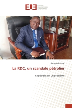 La RDC, un scandale pétrolier (French Edition)