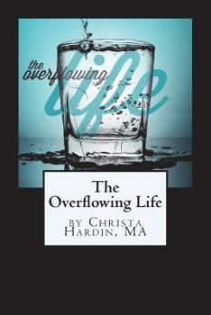 Paperback The Overflowing Life Book