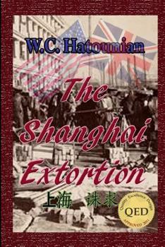 The Shanghai Extortion