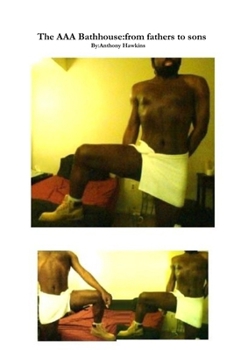 Paperback The AAA Bathhouse: from fathers to sons Book
