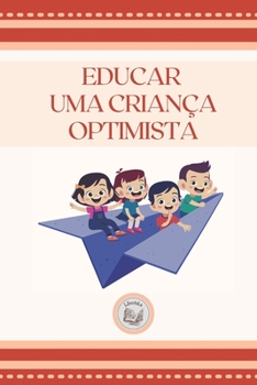 Paperback Educar Uma Crian?a Optimista [Portuguese] Book