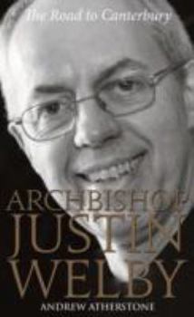 Paperback Archbishop Justin Welby: The Road to Canterbury Book