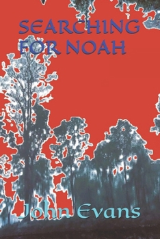 SEARCHING FOR NOAH (PRE-FLOOD TALES)