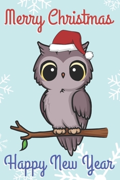 Merry Christmas Happy New Year: Chibi Kawaii Owl in a Tree Wearing a Red Santa Hat with Snow Notebook Cover. Great Journal Gift or Stocking Stuffer for the Holidays