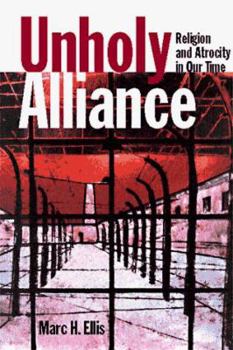 Paperback Unholy Alliance: Religion and Atrocity in Our Time Book
