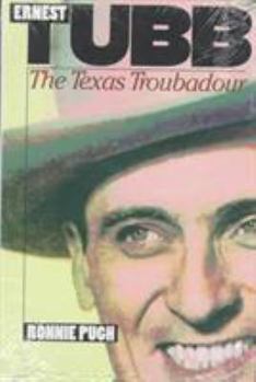 Hardcover Ernest Tubb: The Texas Troubadour Book