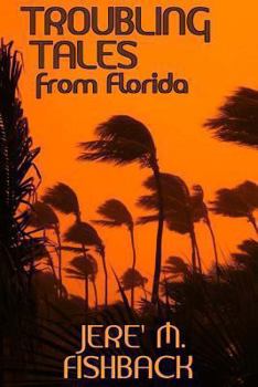 Paperback Troubling Tales from Florida Book