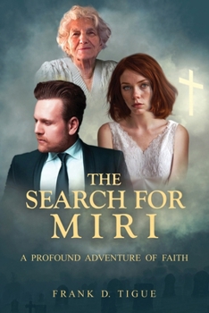 Search for Miri : A Profound Adventure for Faith