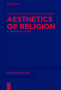 Hardcover Aesthetics of Religion: A Connective Concept Book