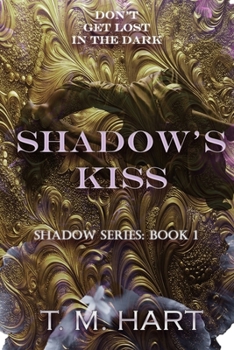 Shadow's Kiss - Book #1 of the Shadow