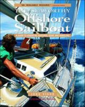 Paperback The Seaworthy Offshore Sailboat: A Guide to Essential Features, Gear, and Handling Book