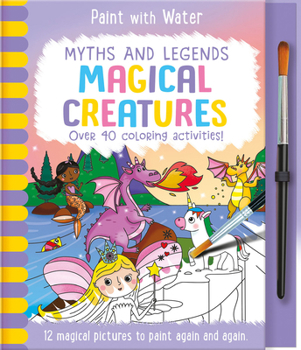 Myths and Legends - Magical Creatures (Paint with Water)