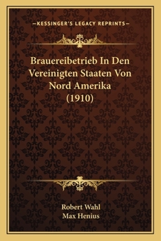 Paperback Brauereibetrieb In Den Vereinigten Staaten Von Nord Amerika (1910) [German] Book