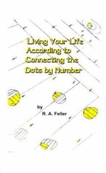 Paperback Living Your Life According to Connecting the Dots by Number Book