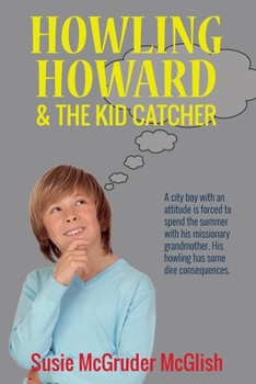 Paperback Howling Howard and the Kid Catcher Book