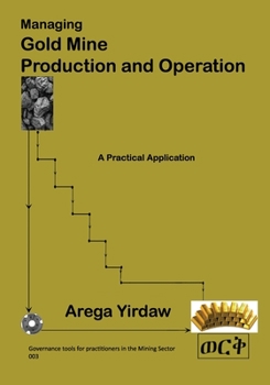 Paperback Managing Gold Mine Production and Operation Book