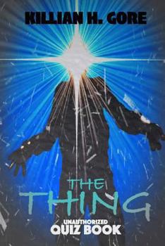 Paperback The Thing Unauthorized Quiz Book