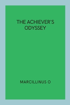 Paperback The Achiever's Odyssey Book