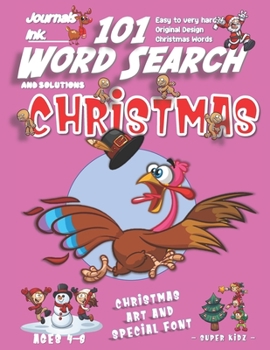 101 Word Search for Kids: SUPER KIDZ Book. Children - Ages 4-8 (US Edition). Pink Running Turkey. Christmas Words with custom art interior. 101 ... (Superkidz - Christmas Word Search for Kids)
